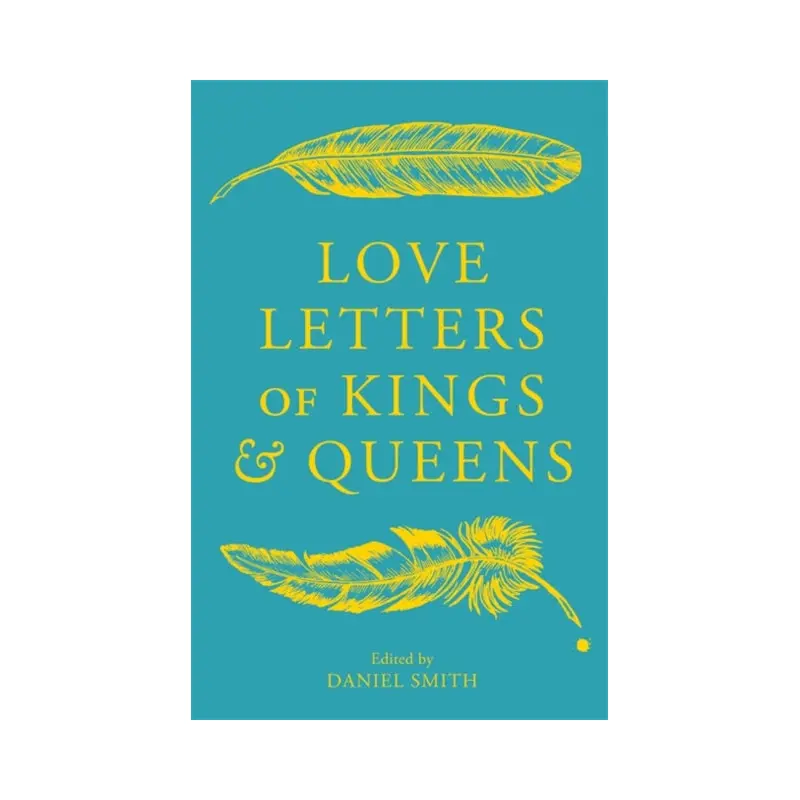 Love Letters of Kings and Queens