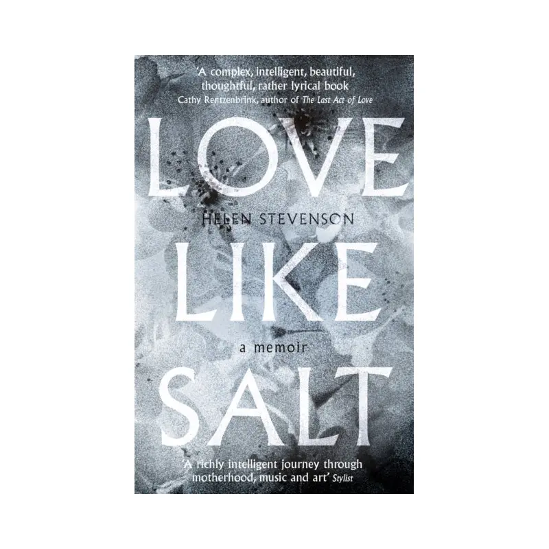 Love Like Salt : A Memoir