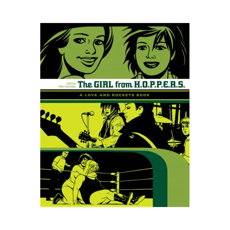 Love And Rockets: The Girl From Hoppers : The Second Volume of Locas Stories from Love & Rockets
