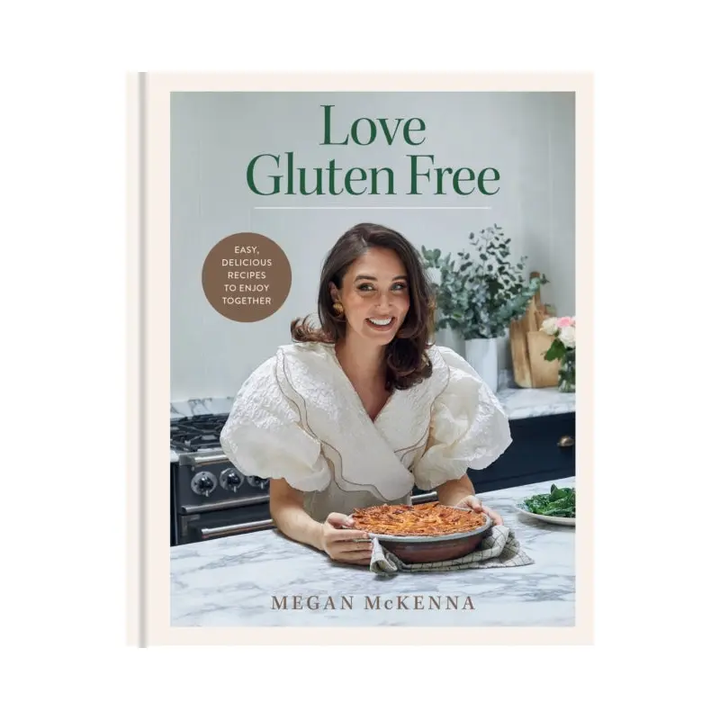 Love Gluten Free : Easy, delicious recipes to enjoy together