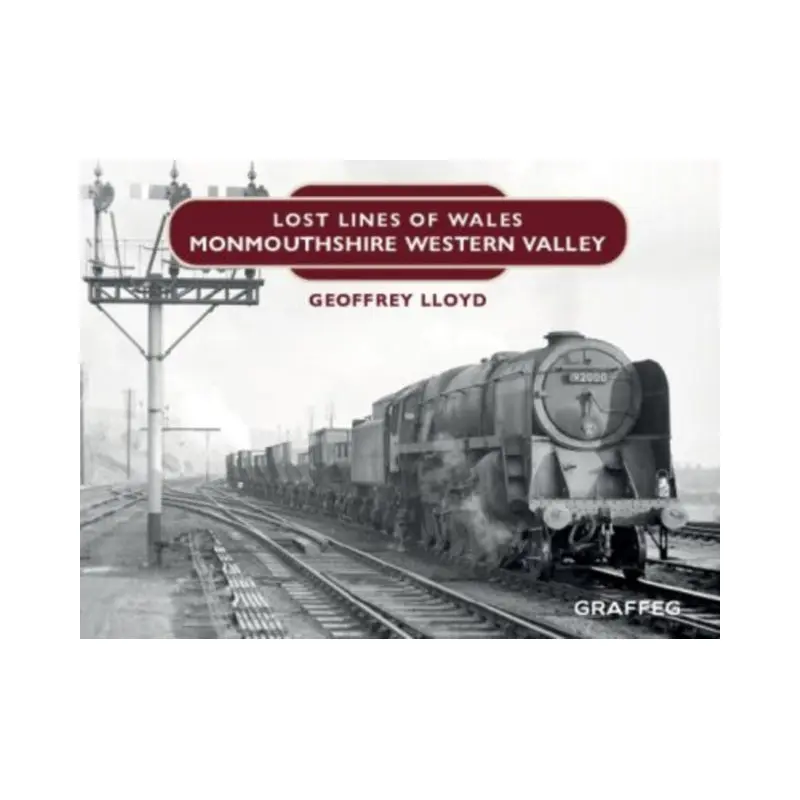 Lost Lines of Wales: Monmouthshire Western Valley