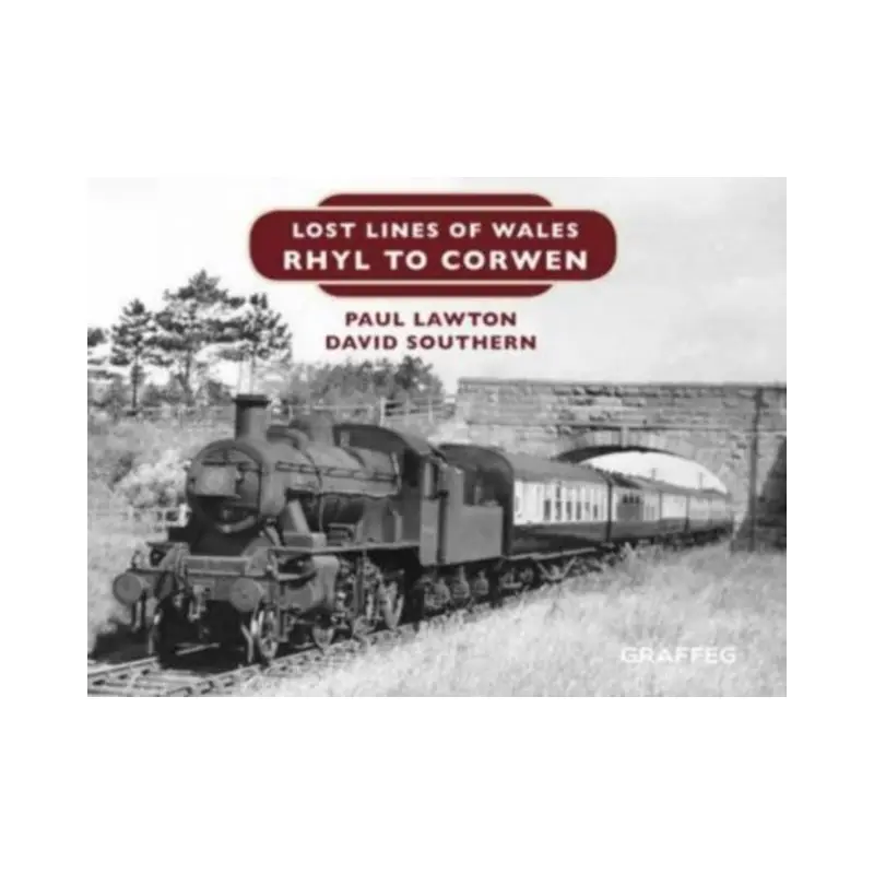 Lost Lines of Wales: Rhyl To Corwen