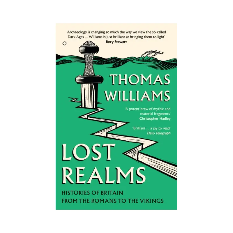 Lost Realms : Histories of Britain from the Romans to the Vikings