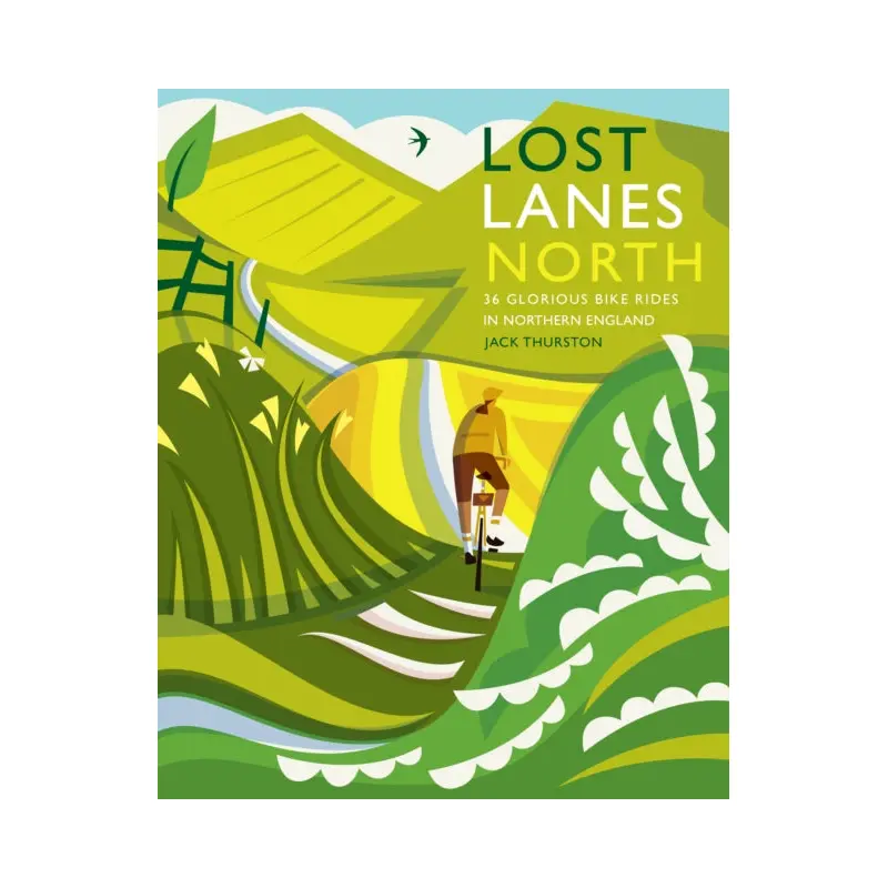 Lost Lanes North : 36 Glorious bike rides in Yorkshire, the Lake District, Northumberland and northern England : 4