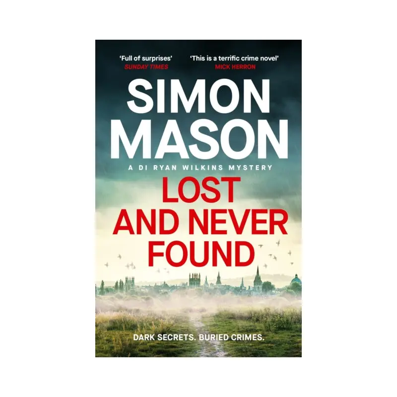 Lost and Never Found : the twisty third book in the DI  Ryan Wilkins Mysteries