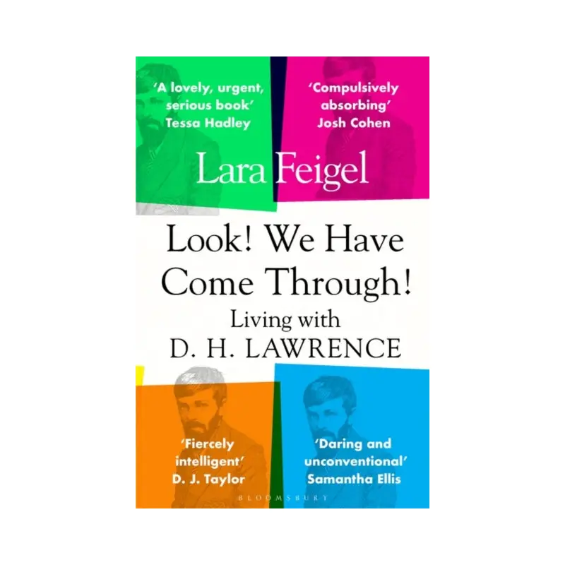 Look! We Have Come Through! : Living With D. H. Lawrence