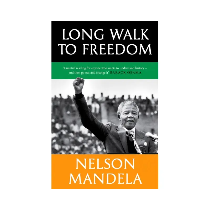 Long Walk To Freedom : 'Essential reading' Barack Obama