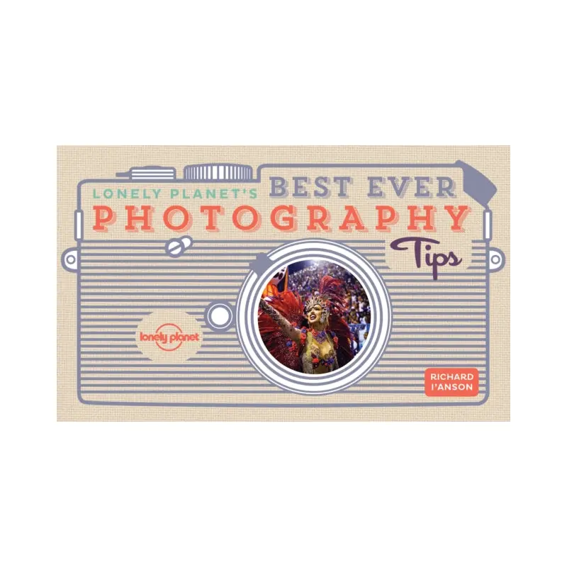 Lonely Planet's Best Ever Photography Tips