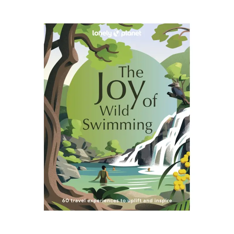 Lonely Planet The Joy of Wild Swimming