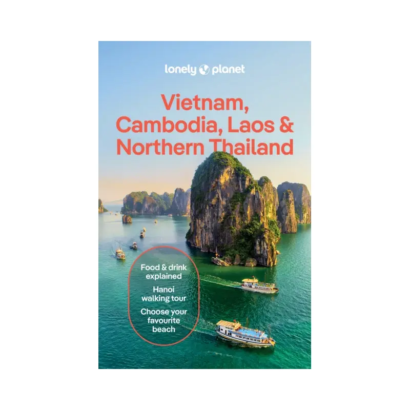 Lonely Planet Vietnam, Cambodia, Laos & Northern Thailand