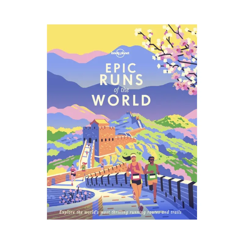 Lonely Planet Epic Runs of the World