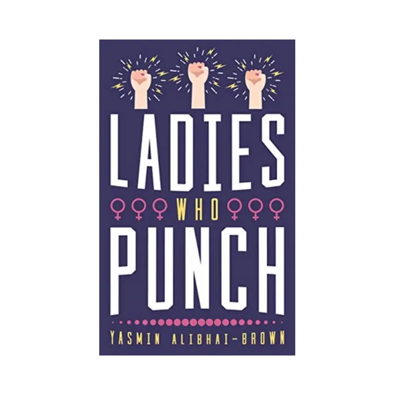 Ladies Who Punch : Fifty Trailblazing Women Whose Stories You Should Know