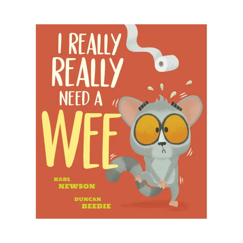 I Really, Really Need a Wee!