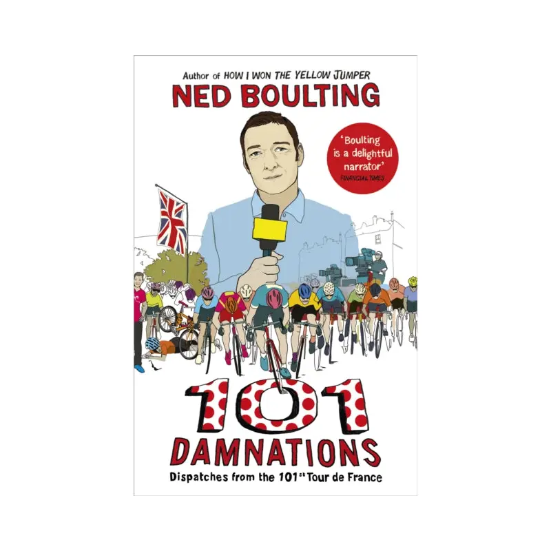 101 Damnations : Dispatches from the 101st Tour de France