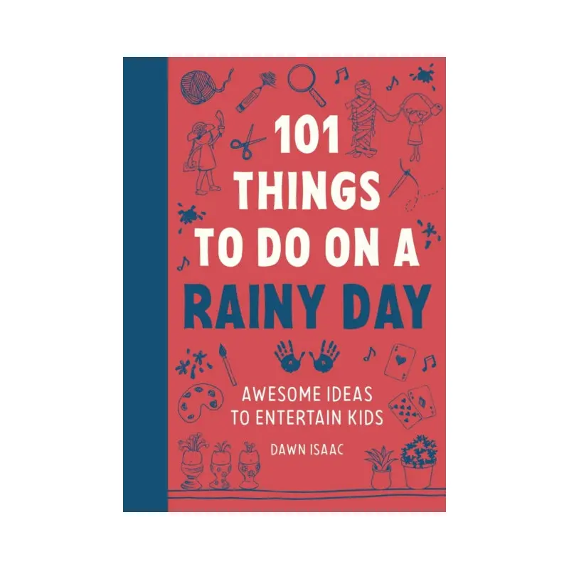 101 Things to do on a Rainy Day : Awesome ideas to entertain kids