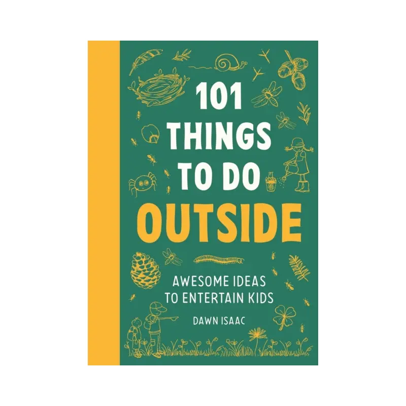 101 Things to do Outside : Awesome ideas to entertain kids