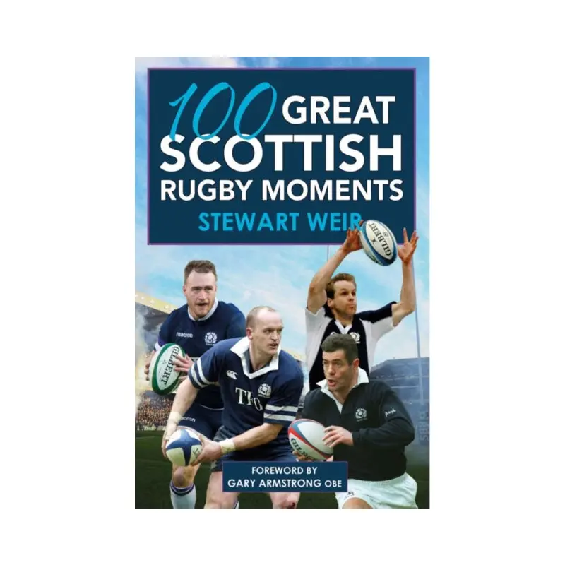 100 Great Scottish Rugby Moments
