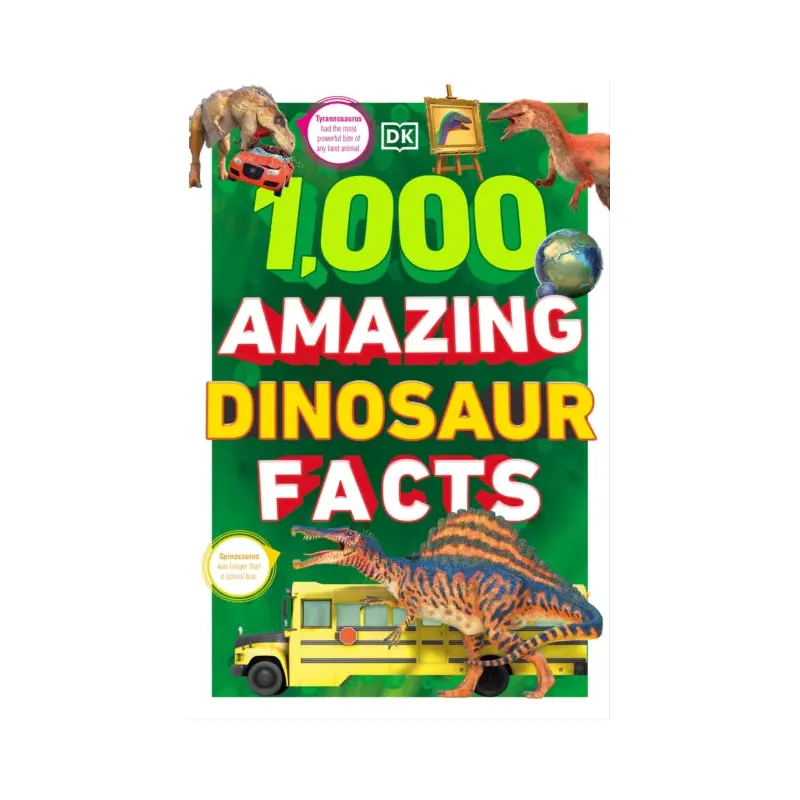1,000 Amazing Dinosaur Facts
