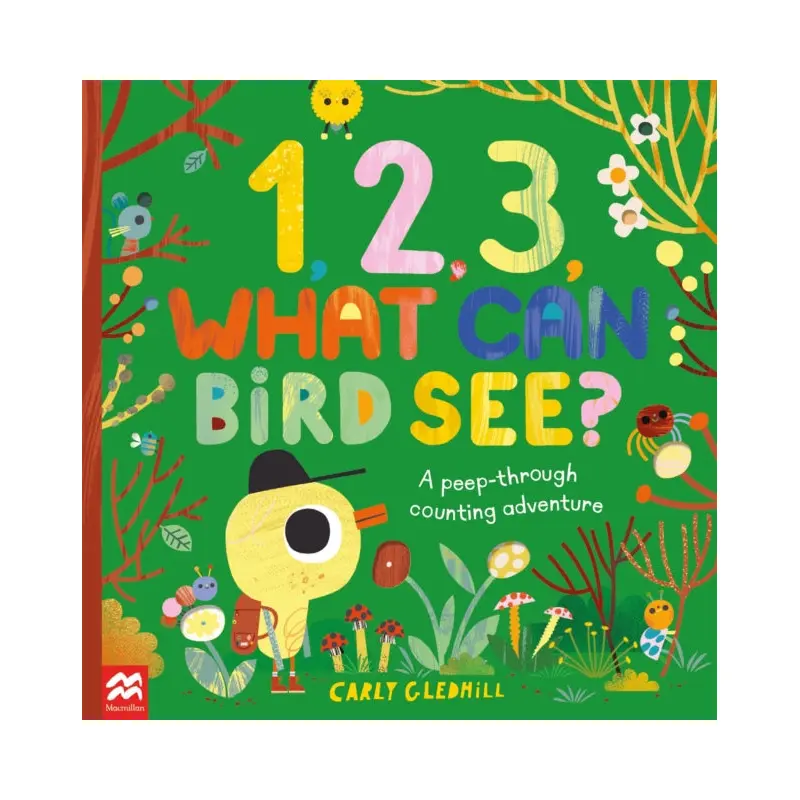 1, 2, 3, What Can Bird See? : A peep-through counting adventure