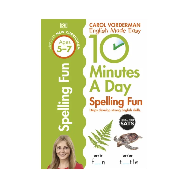 10 Minutes A Day Spelling Fun, Ages 5-7 (Key Stage 1) : Supports the National Curriculum, Helps Develop Strong English Skills