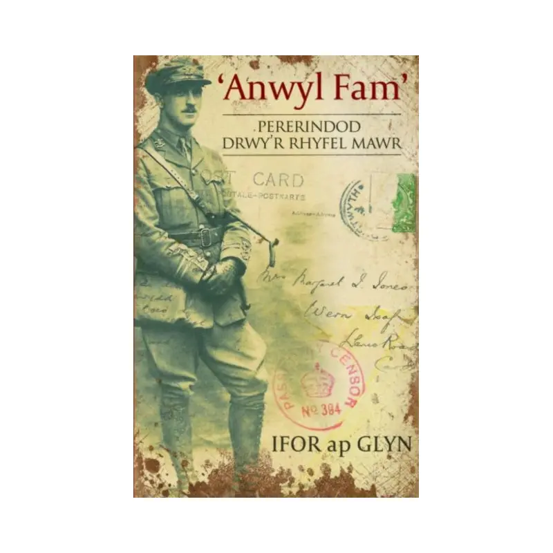 'Anwyl Fam' - Pererindod Drwy'r Rhyfel Mawr