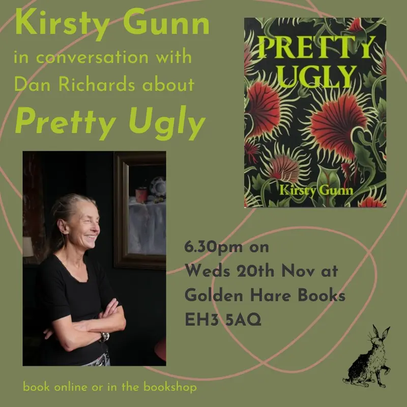 Pretty Ugly Event with Kirsty Gunn - Wednesday 20th November 2024