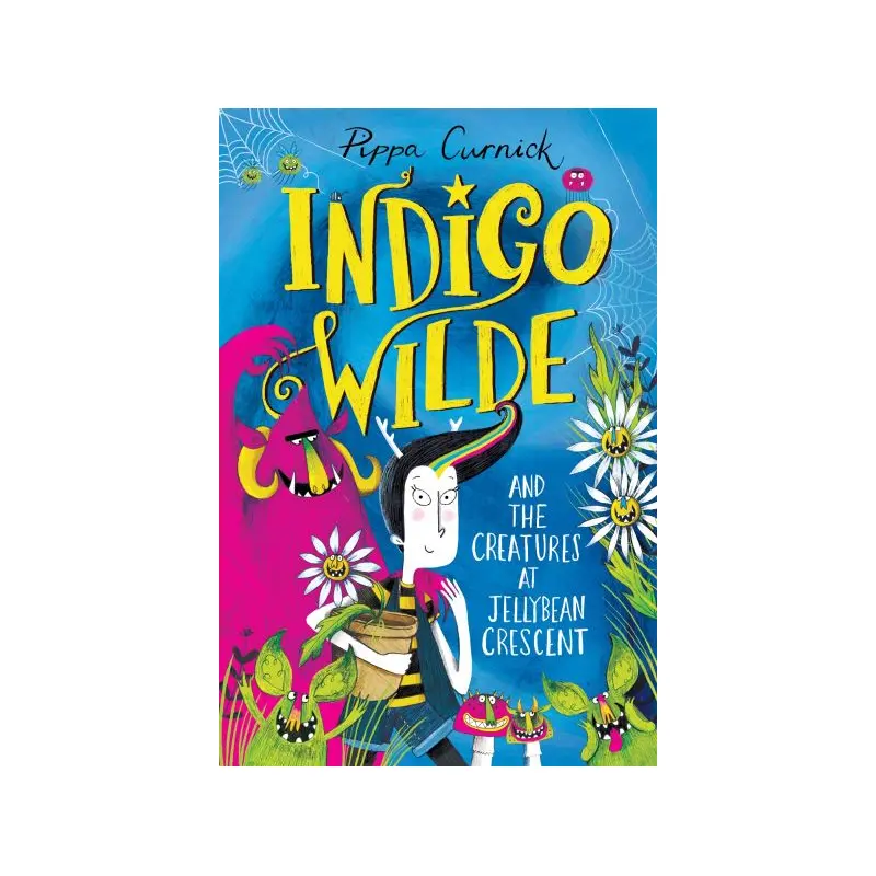 Indigo Wilde and the Creatures At Jellybean Crescent