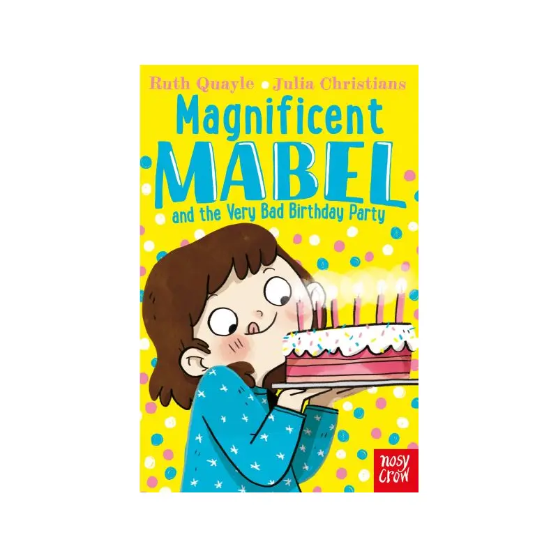 Magnificent Mabel and the Very Bad Birthday Party
