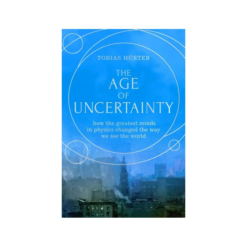 The Age of Uncertainty