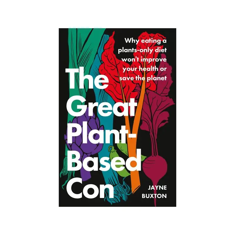 The Great Plant-Based Con