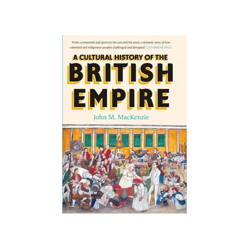 A Cultural History of the British Empire