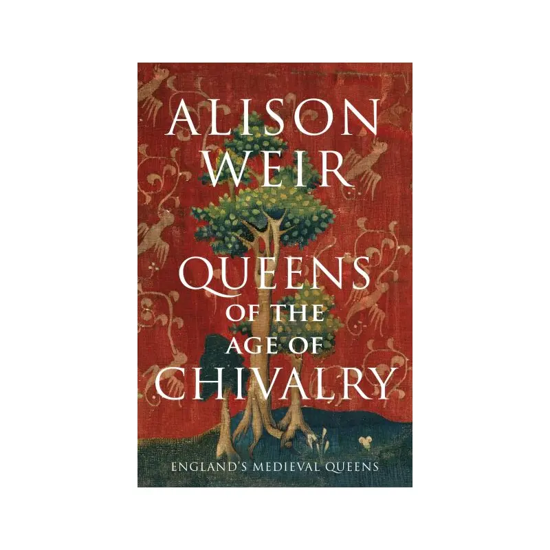 Queens of the Age of Chivalry