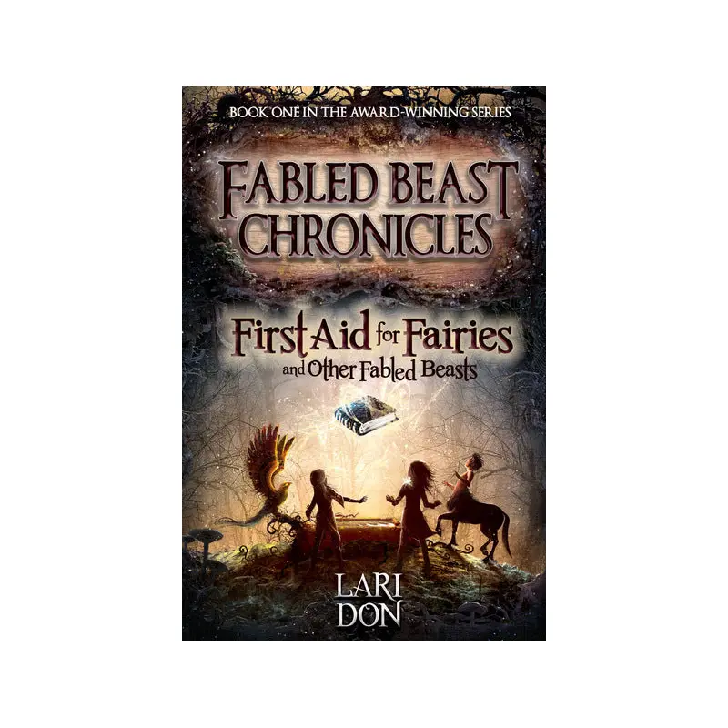 First Aid for Fairies and Other Fabled Beasts