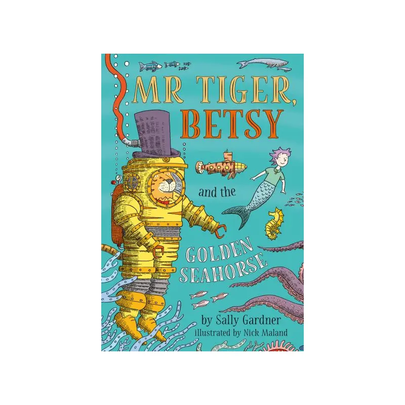 Mr Tiger, Betsy and the golden seahorse