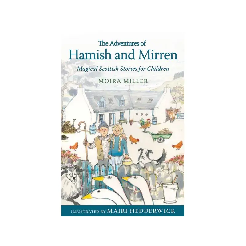 Adventures of Hamish and Mirren: Magical Scottish Stories for Children