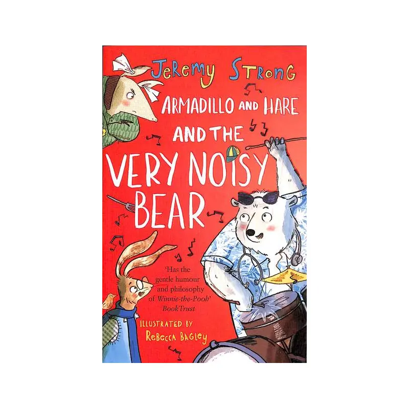 Armadillo and Hare and the Very Noisy Bear