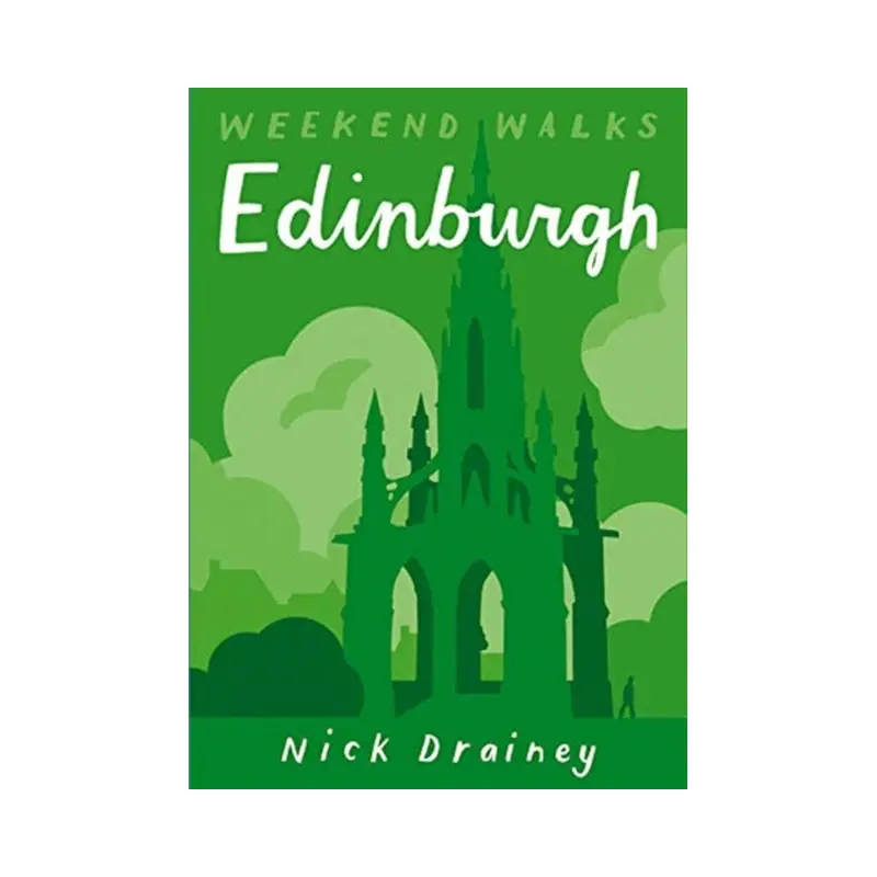 Edinburgh: Weekend Walks by Nick Drainey