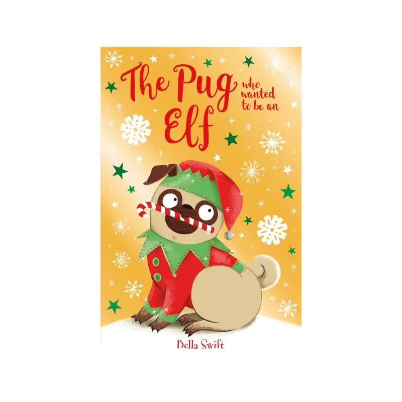 The Pug Who Wanted to Be an Elf