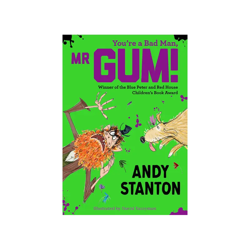 You're a Bad Man, Mr Gum!