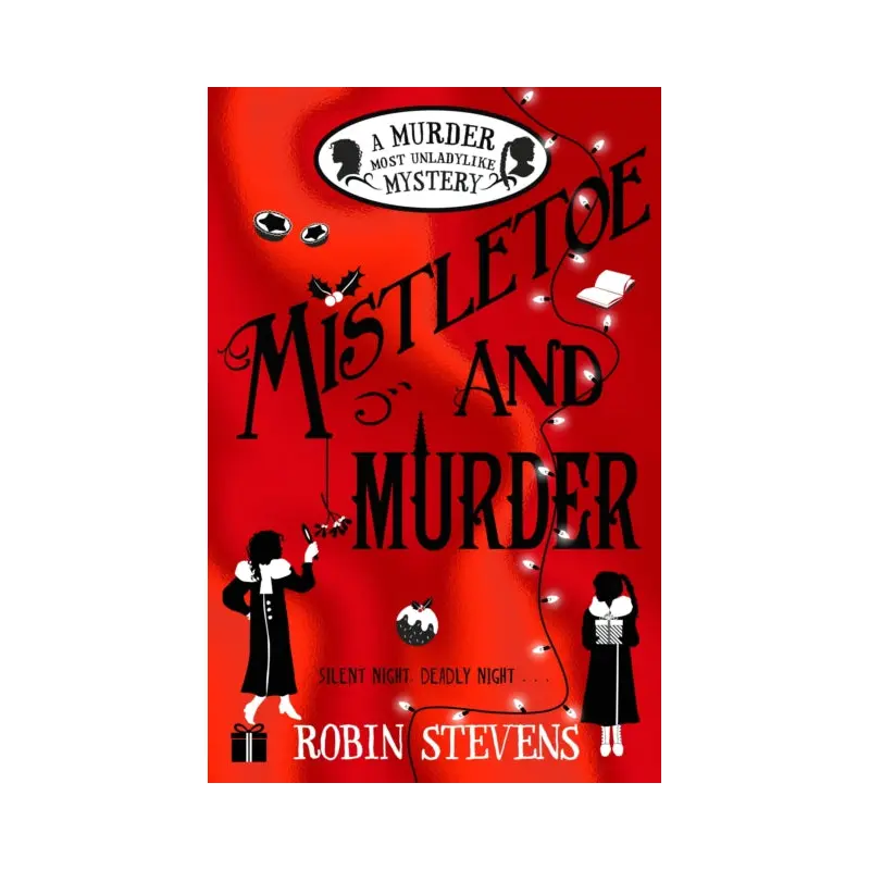 Mistletoe and Murder by Robin Stevens