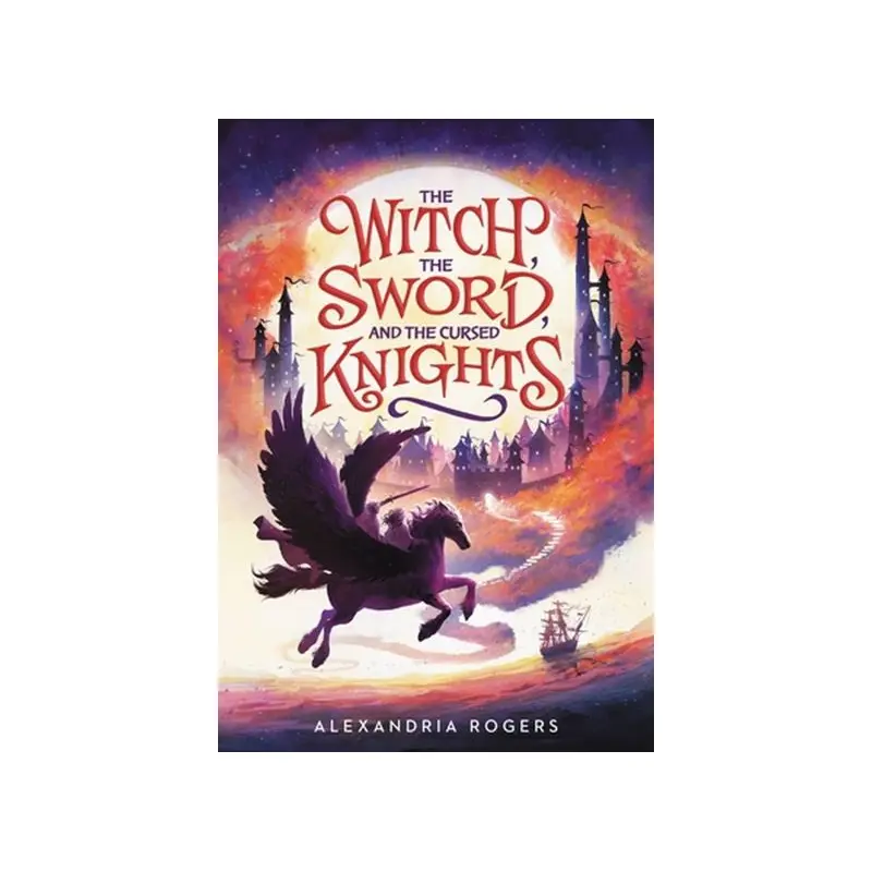 The witch, the sword, and the cursed knights