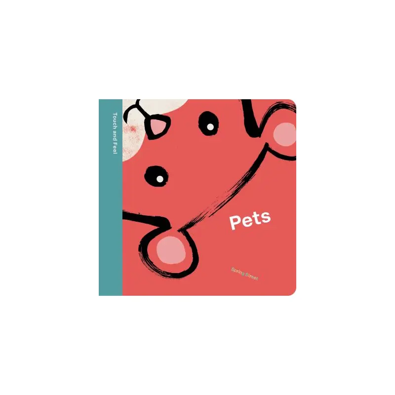 Spring Street Touch and Feel: Pets