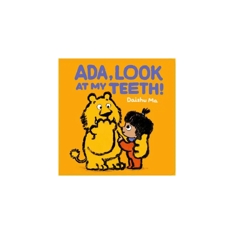Ada, look at my teeth!