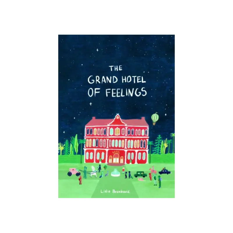 The Grand Hotel of Feelings