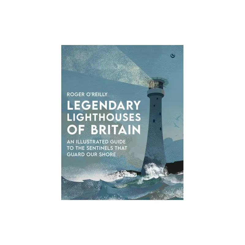 Legendary Lighthouses of Britain