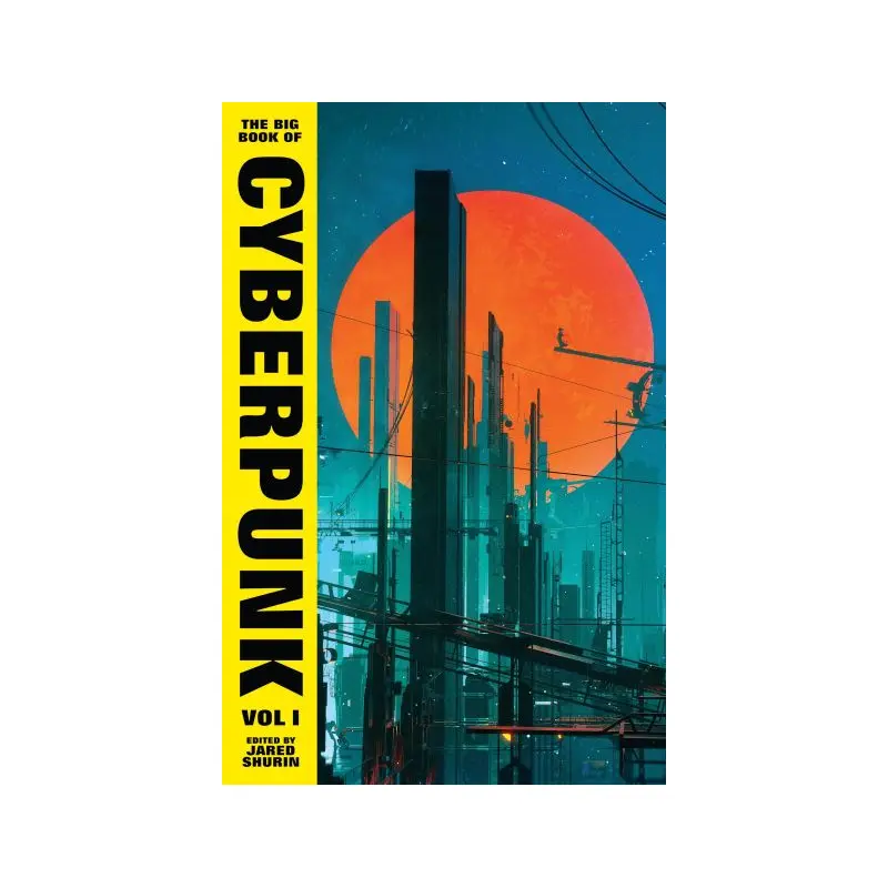 The big book of cyberpunk. Volume 1