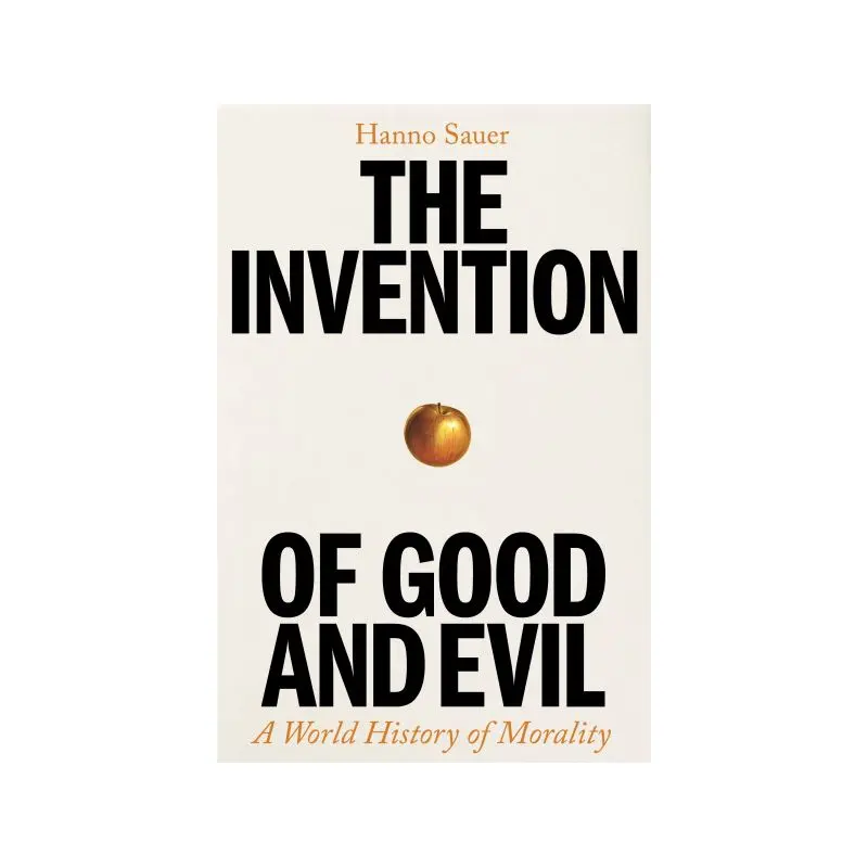 The invention of good and evil