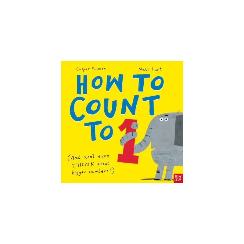 How to Count to One (And Don't Even THINK About Bigger Numbers!)