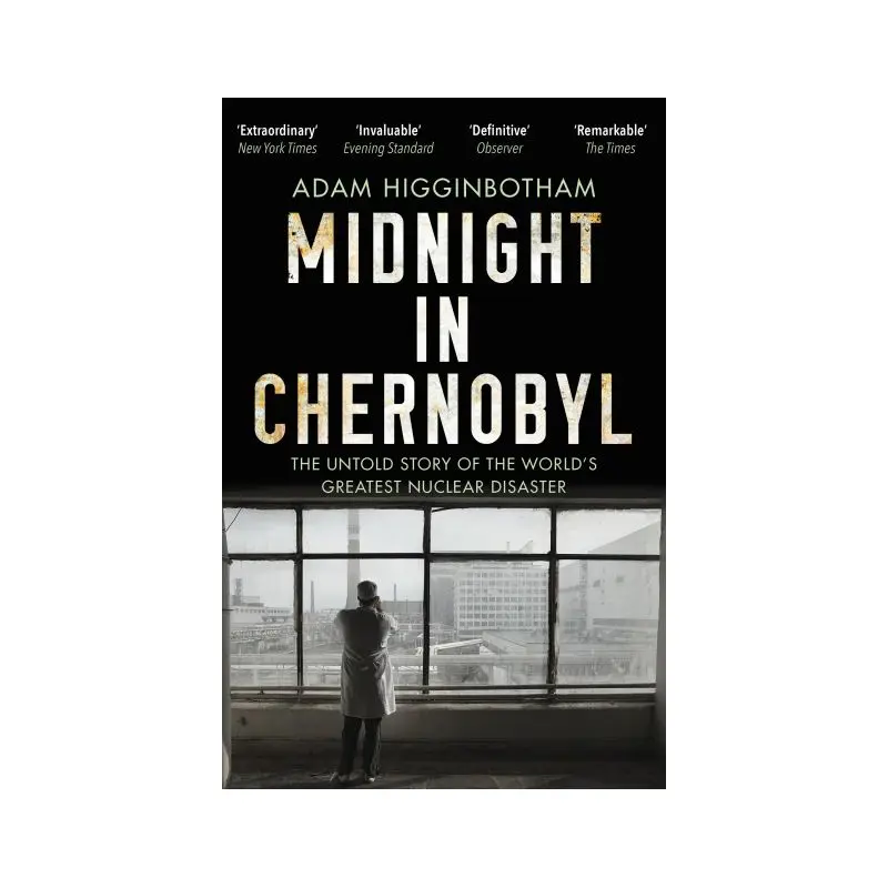 Midnight in Chernobyl: The Untold Story of the World's Greatest Nuclear Disaster