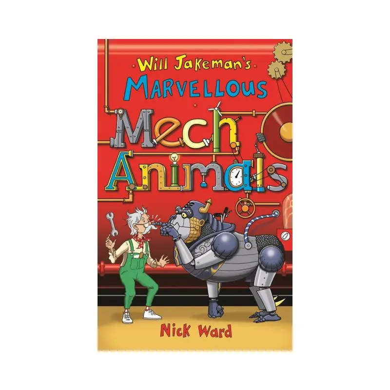 Will Jakeman's Marvellous Mech Animals